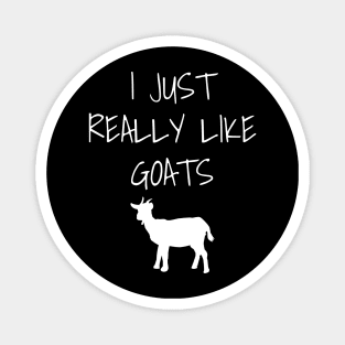 I Just Really Like Goats Magnet